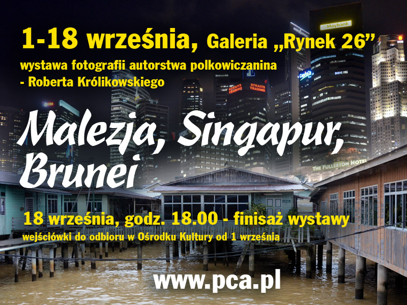 POLKOWICE. „Malezja, Singapur i Brunei”