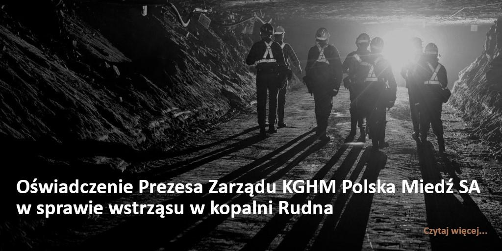 Oświadczenie prezesa KGHM po tragedii w ZG „Rudna”