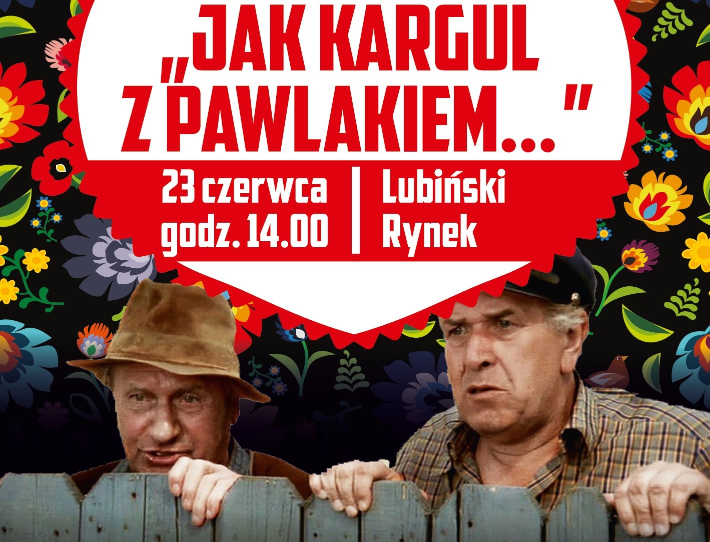 Jak Kargul z Pawlakiem na lubińskim rynku
